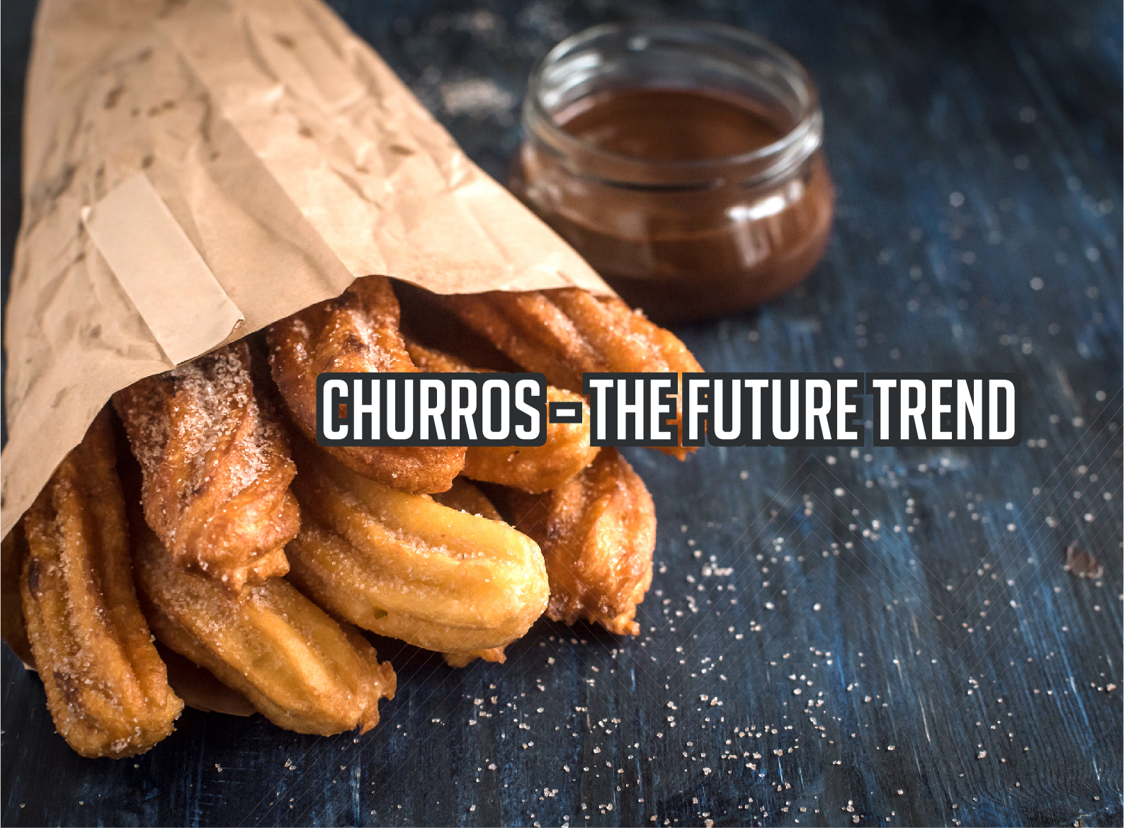 CHURROS - The Future Trend